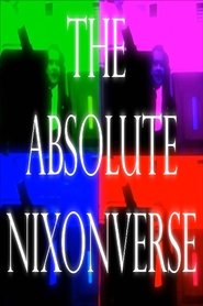 THE ABSOLUTE NIXONVERSE (2023)