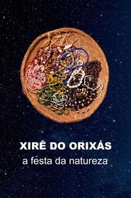 Xirê dos Orixás - A Festa da Natureza