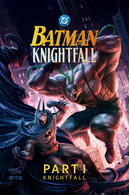 Batman: Knightfall Part 1: Knightfall
