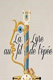Jean Cocteau: La lyre au fil de l'épée