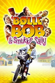 B&oslash;lle Bob og smukke Sally (2005)