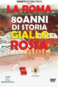 La Roma - 80 anni di storia giallorossa streaming