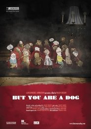 Poster But You Are a Dog 2014