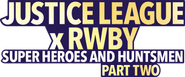 Justice League x RWBY: Super Heroes & Huntsmen, Part Two Logo