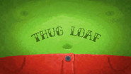 Thug Loaf