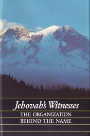 Jehovah's Witnesses: The Organization Behind the Name 1992 Δωρεάν απεριόριστη πρόσβαση