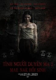 Tình Người Duyên Ma 2: Mae Nak Hồi Sinh