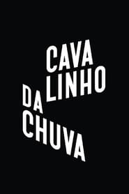 Cavalinho da Chuva poster