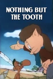 Nothing But the Tooth постер