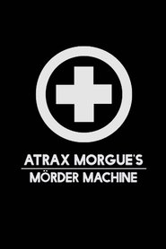 Poster Atrax Morgue's Mörder Machine 2016