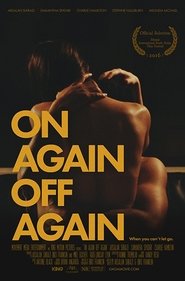 Watch On Again Off Again Full Movie Online 2016