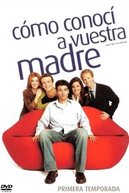 Como Conoci a Vuestra Madre (2005) How I Met Your Mother