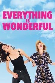 Everything Is Wonderful постер