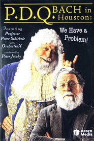 P.D.Q. Bach in Houston: We Have A Problem! (2006)