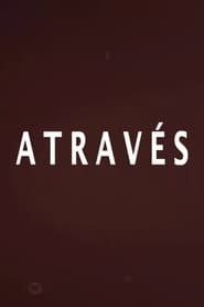 فيلم Através 2012 مترجم أون لاين بجودة عالية