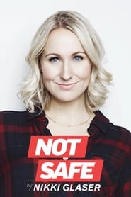 Not Safe with Nikki Glaser постер