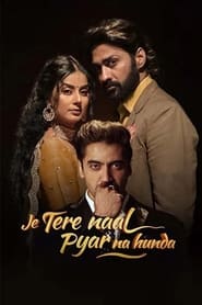 Je Tere Naal Pyar Na Hunda (2022) Movie Download Punjabi Audio CHTV WebDL 480p 720p 1080p 2160p 4K