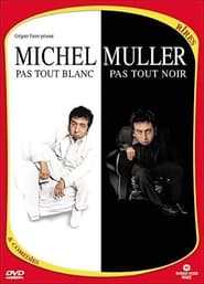 Poster Michel Muller : Pas tout blanc, pas tout noir