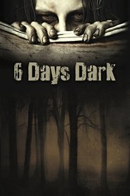 Poster 6 Days Dark