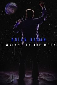 Poster Brian Regan: I Walked on the Moon 2004