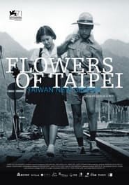 Flowers of Taipei: Taiwan New Cinema постер