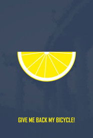 GIVE ME BACK MY BICYCLE!