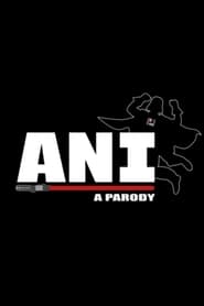 ANI: A Parody постер