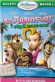 Állati mesék 3.: Az Aranyhaj és a három medve-show (2010)