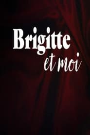 Brigitte et moi (2007)