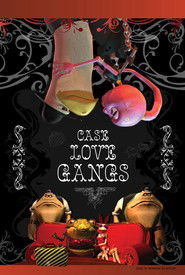 Case, Love, Gangs