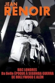 Jean Renoir: Part One - From La Belle Époque to World War II 1993