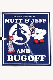 Poster The Weird Adventures of Mutt & Jeff and Bugoff