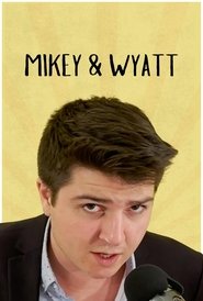MIKEY & WYATT (2024)