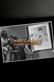 Mary Cassatt: Impressionist From Philadelphia