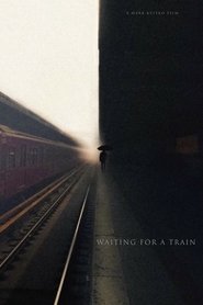 Waiting for a Train (2021)