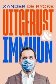 Xander De Rycke: Uitgerust & Immuun (2021)