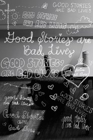 Good Stories are Bad Lives) Good Stories are Bad Lives (2025)