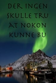 Der ingen skulle tru at nokon kunne bu