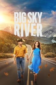 Big Sky River постер