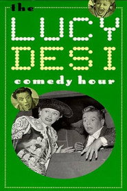 The Lucy-Desi Comedy Hour постер