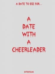 مشاهدة فيلم A Date With A Cheerleader 2022 مترجم أون لاين بجودة عالية