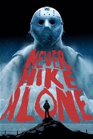 Never Hike Alone 2017 映画 吹き替え