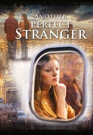 Another Perfect Stranger (2007) Another Perfect Stranger (2007)
