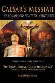 Caesar's Messiah: The Roman Conspiracy to Invent Jesus постер