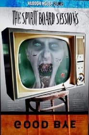 The Spirit Board Sessions