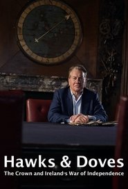 Hawks and Doves: The Crown and Ireland's War of Independence (2020) Hawks and Doves: The Crown and Ireland's War of Independence (2020)