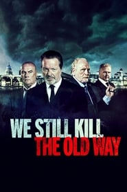 We Still Kill the Old Way / Εκτελεστές… παλαιάς κοπής (2014) online ελληνικοί υπότιτλοι