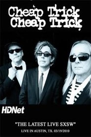 Poster Cheap Trick: The Latest Live @ SXSW 2010