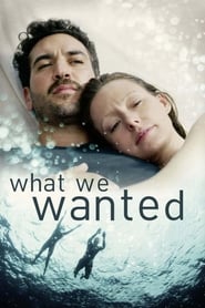 WatchWhat We WantedOnline Free on Lookmovie