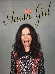 Poster Aussie Girl - Season 1 Episode 1 : Australia's Sweetheart 2017